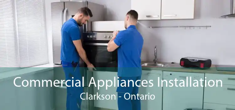 Commercial Appliances Installation Clarkson - Ontario