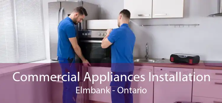 Commercial Appliances Installation Elmbank - Ontario