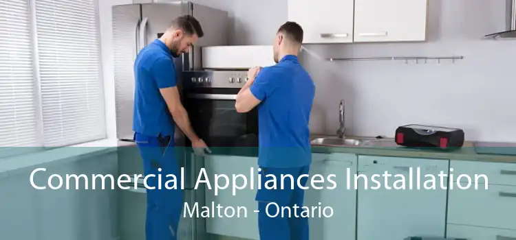 Commercial Appliances Installation Malton - Ontario