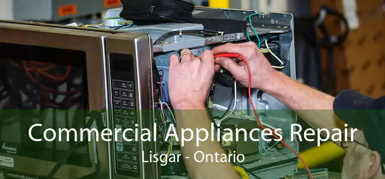 Commercial Appliances Repair Lisgar - Ontario