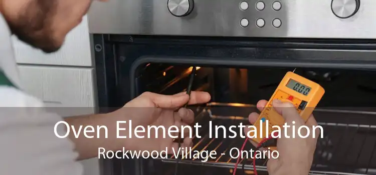 Oven Element Installation Rockwood Village - Ontario