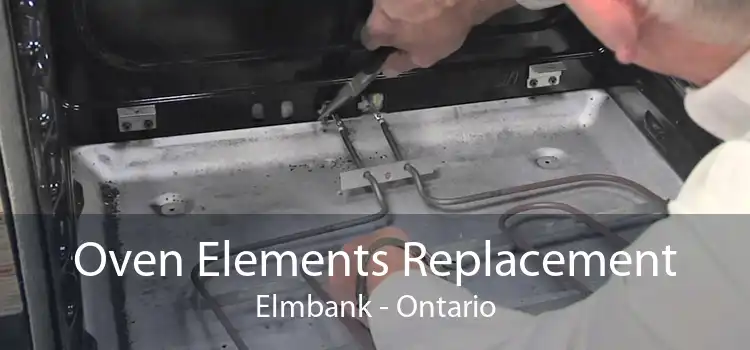 Oven Elements Replacement Elmbank - Ontario