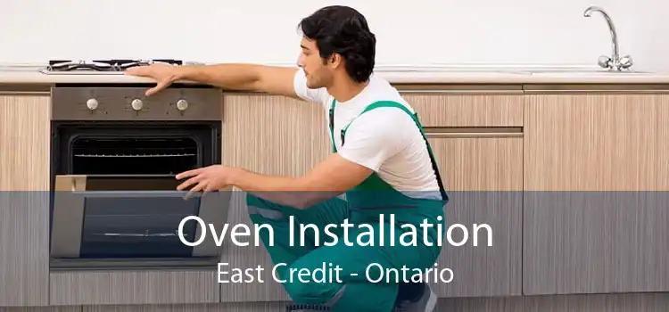 Oven Installation East Credit - Ontario