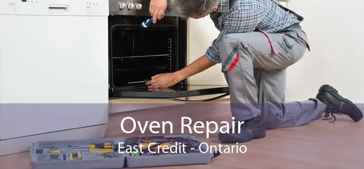 Oven Repair East Credit - Ontario