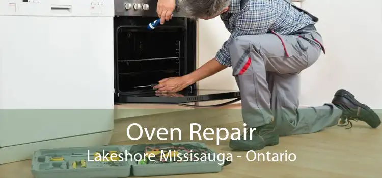 Oven Repair Lakeshore Missisauga - Ontario
