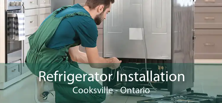 Refrigerator Installation Cooksville - Ontario