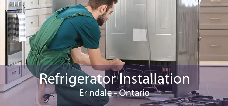 Refrigerator Installation Erindale - Ontario