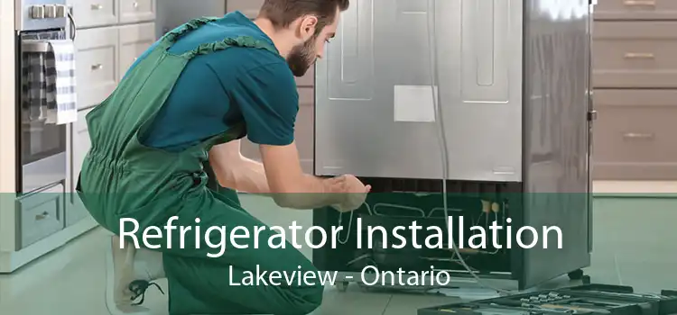 Refrigerator Installation Lakeview - Ontario