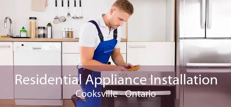 Residential Appliance Installation Cooksville - Ontario