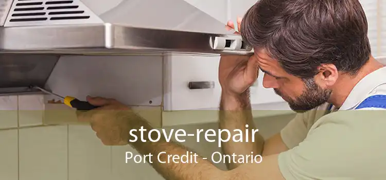 stove-repair Port Credit - Ontario
