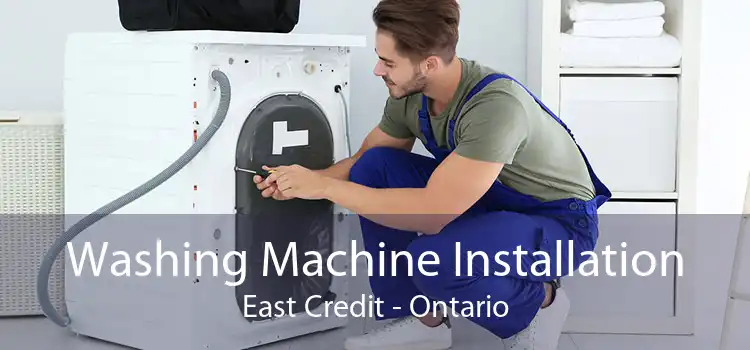 Washing Machine Installation East Credit - Ontario