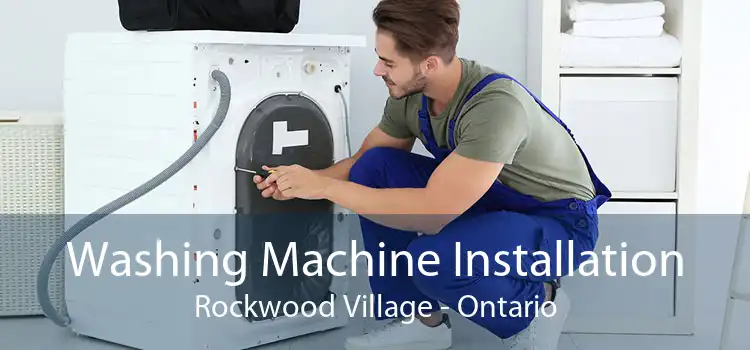 Washing Machine Installation Rockwood Village - Ontario