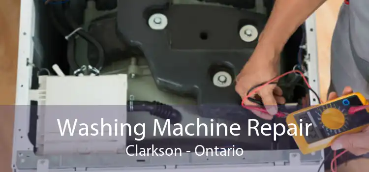 Washing Machine Repair Clarkson - Ontario